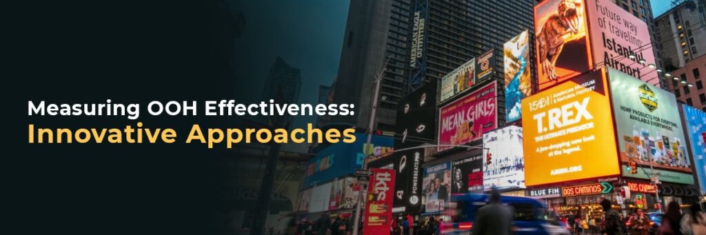 How to Measure OOH Advertising Effectiveness: Strategies & Tools